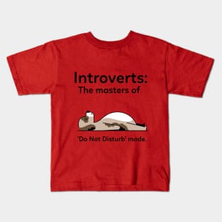 Introverts masters of do not disturb Kids T-Shirt